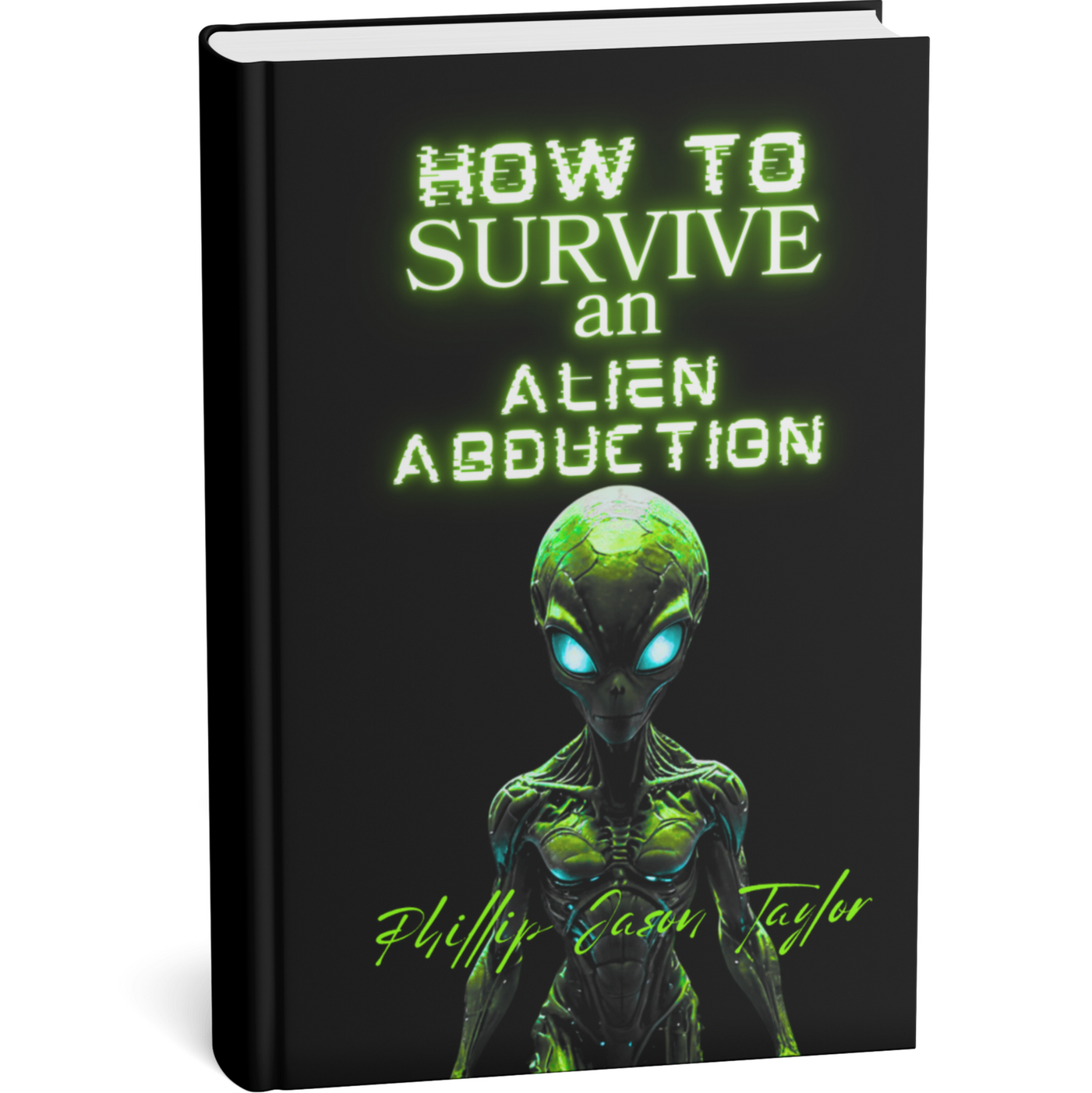 How to Survive an Alien Abduction
