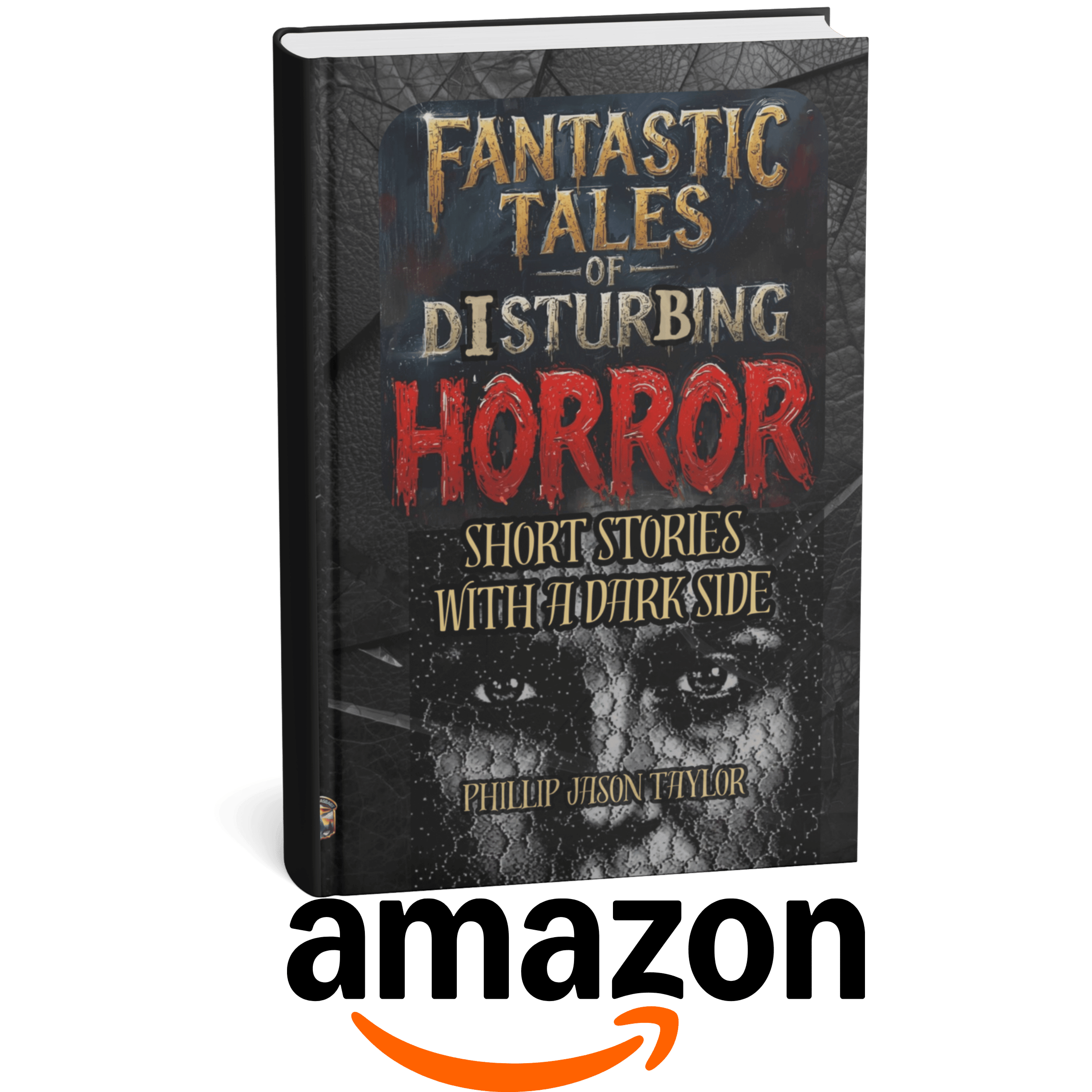 Fantastic Tales of Disturbing Horror Fantastic Tales of Disturbing Horror
